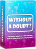 Without a Doubt? A hilarious quiz game of ridiculous questions, guesswork and family fun | 2+ players | Adults & Kids