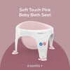 - Baby Bath Seat - Soft Touch Support - Water Level Indicator - Fixation by Suction Cups - Pink