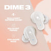 Dime 3 In-Ear Wireless Earbuds, 20 Hr Battery, Microphone, Works with iPhone Android and Bluetooth Devices